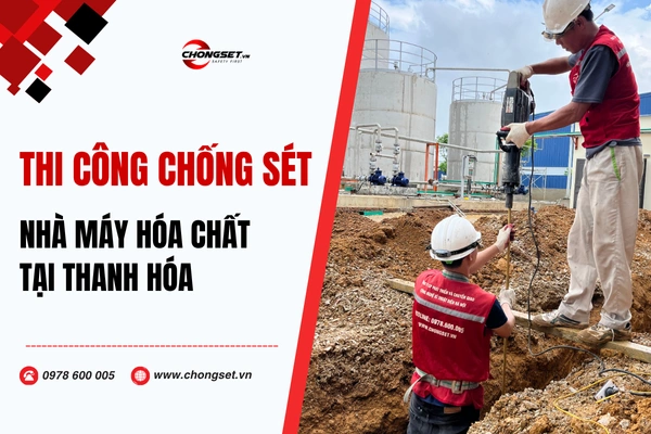 Công trình thi công chống sét nhà máy hóa chất tại Thanh Hóa